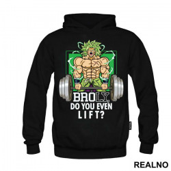 Broly Do You Even Lift - Goku - Dragon Ball - Duks Broly Do You Even Lift - Goku - Dragon Ball - Duks