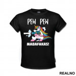 Pew Pew Madafakas - Unicorn - Jednorog - Majica