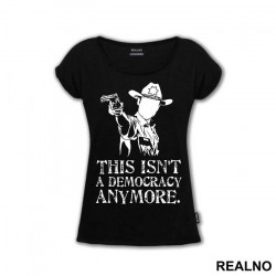 This Isn't A Democracy Anymore - The Walking Dead - Majica