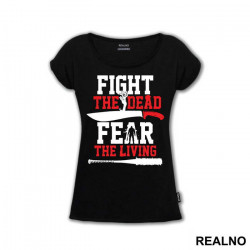 Fight The Dead Fear The Living - The Walking Dead - Majica