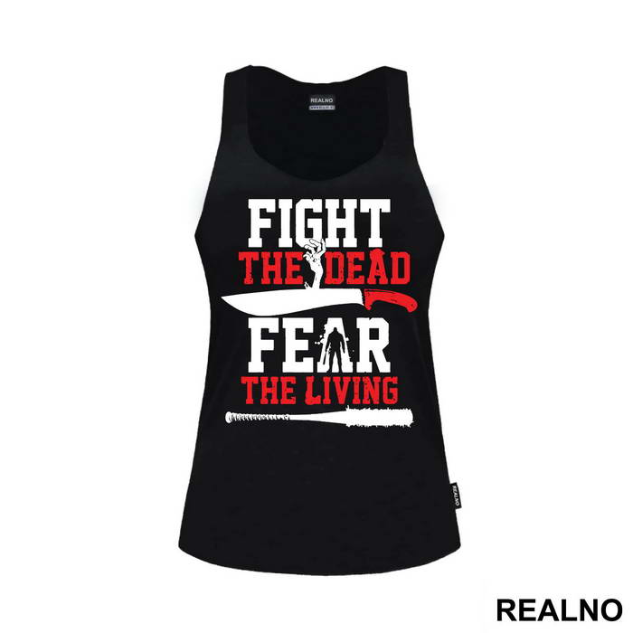Fight The Dead Fear The Living - The Walking Dead - Majica