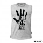 Fight The Dead - Fear The Living - Hand - The Walking Dead - Majica