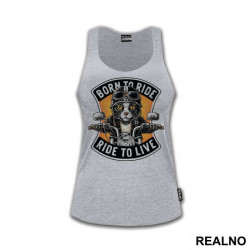 Born To Ride Ride To Live - Životinje - Majica