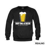 Buy Me A Beer I'll Tell You A Story - Humor - Duks