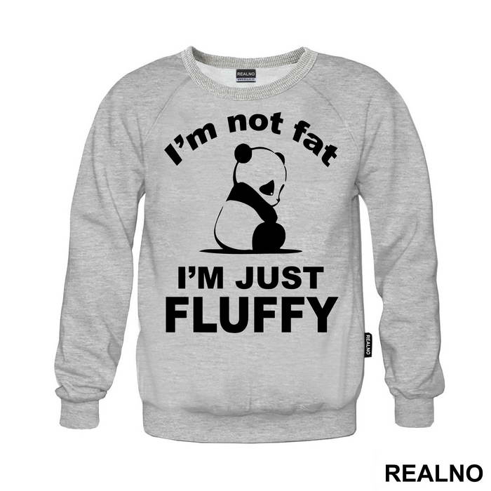 I'm Not Fat I'm Just Fluffy - Panda - Životinje - Duks