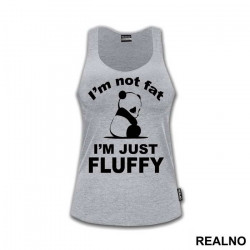 I'm Not Fat I'm Just Fluffy - Panda - Životinje - Majica