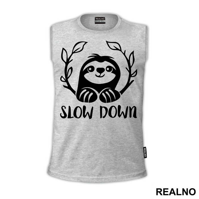 Slow Down Sloth - Humor - Majica