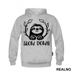 Slow Down Sloth - Humor - Duks Slow Down Sloth - Humor - Duks