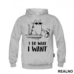 I Do What I Want - Cat With Sunglasses - Humor - Duks I Do What I Want - Cat With Sunglasses - Humor - Duks