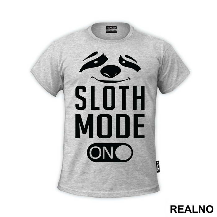 Sloth Mode On - Humor - Majica