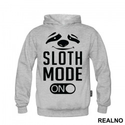 Sloth Mode On - Humor - Duks Sloth Mode On - Humor - Duks