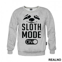 Sloth Mode On - Humor - Duks Sloth Mode On - Humor - Duks