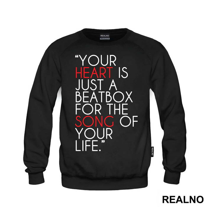 Your Heart Is Just A Beatbox For The Song Of Your Life - Quotes - Duks