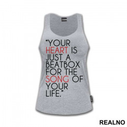 Your Heart Is Just A Beatbox For The Song Of Your Life - Quotes - Majica