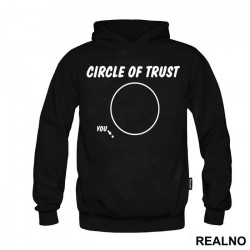 Circle Of Trust - Humor - Duks Circle Of Trust - Humor - Duks