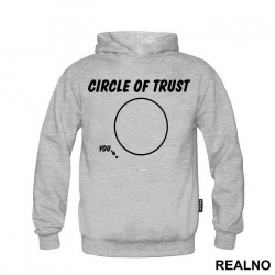 Circle Of Trust - Humor - Duks Circle Of Trust - Humor - Duks