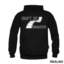 Don't Be Negative - Film - Photography - Duks Don't Be Negative - Film - Photography - Duks