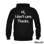 Hi, I Don't Care. Thanks - Humor - Duks