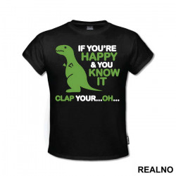 If You're Happy And You Know It Clap Your OH - Humor - Majica If You're Happy And You Know It Clap Your OH - Humor - Majica