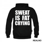 Sweat Is Fat Crying - Trening - Duks
