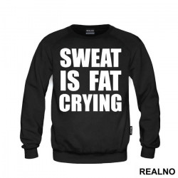 Sweat Is Fat Crying - Trening - Duks Sweat Is Fat Crying - Trening - Duks