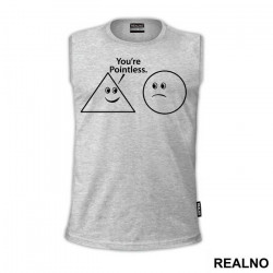 You're Pointless - Geek - Majica You're Pointless - Geek - Majica