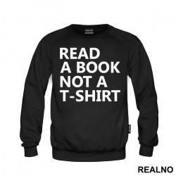Read A Book Not A T-Shirt - Humor - Duks