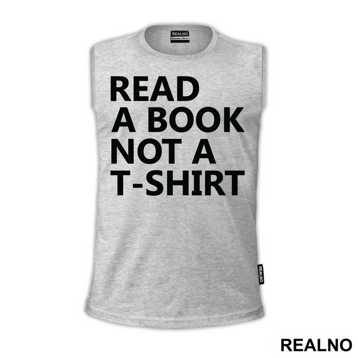 Read A Book Not A T-Shirt - Humor - Majica