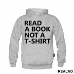 Read A Book Not A T-Shirt - Humor - Duks