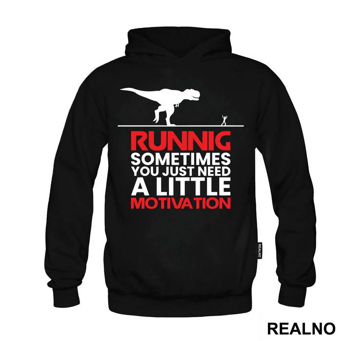 Sometimes You Just Need A Little Motivation - Trčanje - Running - Duks