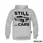 Still Plays With Cars - Humor - Duks