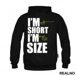 I'm Not Short I'm Fun Size - Humor - Duks