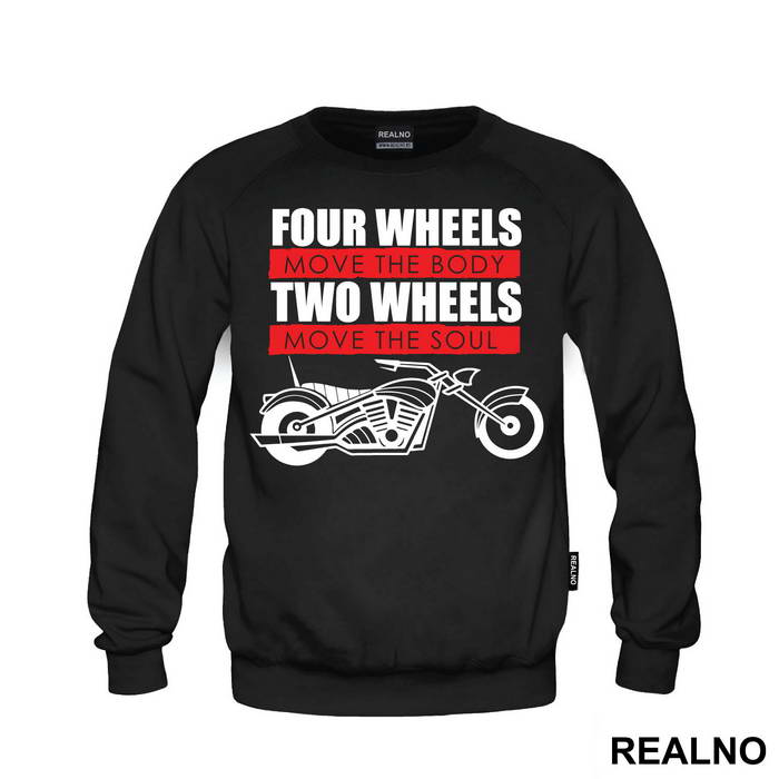 Four Wheels Move The Body Two Wheels Move The Soul - Humor - Duks