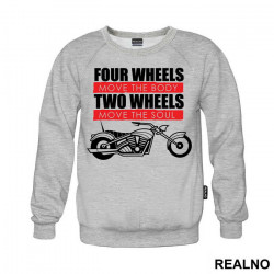 Four Wheels Move The Body Two Wheels Move The Soul - Humor - Duks Four Wheels Move The Body Two Wheels Move The Soul - Humor - Duks