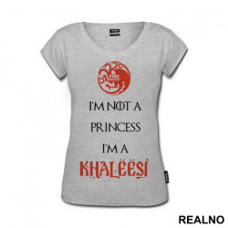 I Am Not Princess I'm Khaleesi Red - House Targaryen - Game Of Thrones - GOT - Majica