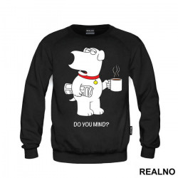 Brian Griffin - Do You Mind - Family Guy - Duks