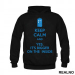 Keep Calm And Yes, It's Bigger On The Inside - Doctor Who - DW - Duks