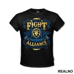Proud To Fight For The Alliance - World of Warcraft - Majica