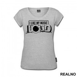 I Like My Music Loud - Muzika - Majica