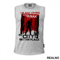 I'm Just Trying To Make My City A Better Place - Daredevil - Majica