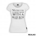 Waiting For The Man With A Blue Box - Doctor Who - DW - Majica