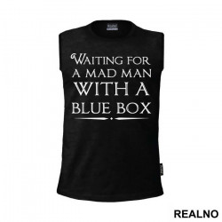 Waiting For The Man With A Blue Box - Doctor Who - DW - Majica