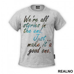 We Are All Stories - Doctor Who - DW - Majica