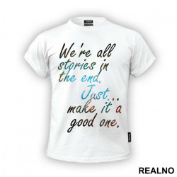 We Are All Stories - Doctor Who - DW - Majica