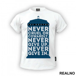Never Give Up. Never Give In - Doctor Who - DW - Majica
