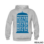 Never Give Up. Never Give In - Doctor Who - DW - Duks