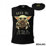Feed Me And Tell Me I'm Pretty - Yoda - Mandalorian - Star Wars - Majica