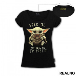 Feed Me And Tell Me I'm Pretty - Yoda - Mandalorian - Star Wars - Majica