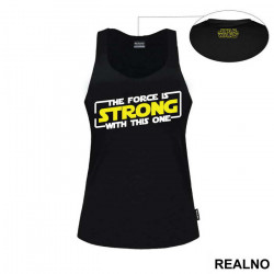 The Force Is Strong With This One - White Outline - Star Wars - Majica