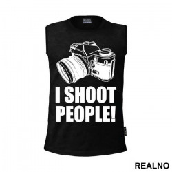 I Shoot People - Photography - Majica I Shoot People - Photography - Majica